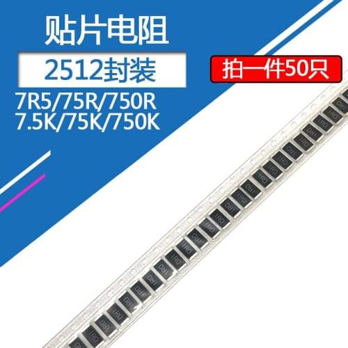 50pcs/lot 2512 chip resistor 1w Resistance 750R 75R 7.5R 7.5K 75K 750K 751 752 753
