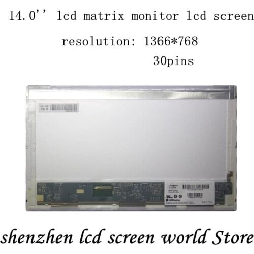 14.0'' lcd matrix monitor LP140WH1 TLD6 LP140WH1 TLC2 LP140WH1 TLD3 LP140WH4 TLN1 TLA1 TLB1 laptop lcd screen 1366*768 40 pin