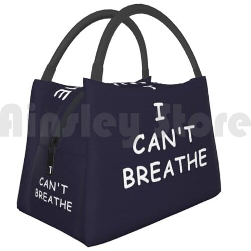 Cooler Lunch Bag Picnic Bag I Can'T Breathe , Black Lives Matter Tee , Civil Rights , Justice , All Lives Matter , T