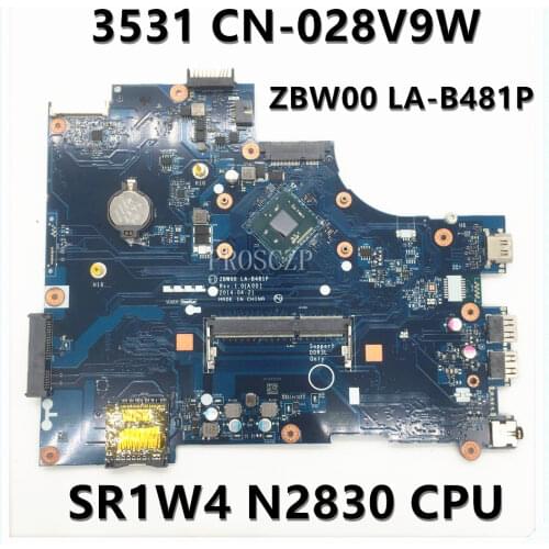 For Dell 15R 3531 ZBW00 LA-B481P Motherboard W/SR1W4 N2830 cpu CN-028V9W 028V9W 28V9W DDR3L100% Full ]Working well