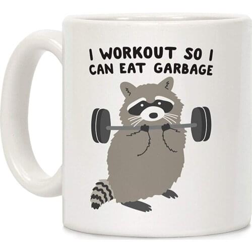 I Workout So I Can Eat Garbage Raccoon White 11 Ounce Ceramic Coffee Mug