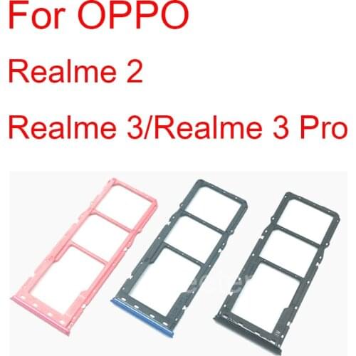 SIM Card Tray For OPPO Realme 2 3 3Pro Sim Card Slot Tray Holder Adapter Replacement Parts