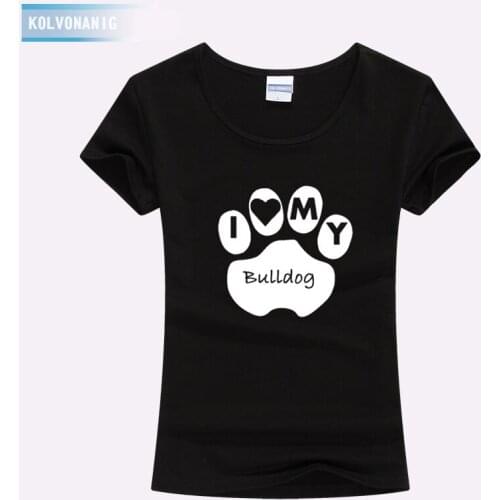 Women Clothes 2019 I Love My Bulldog Letters Footprint Print Women Tshirts Slim Cotton Hipster Funny T Shirt For Girl Top Tees
