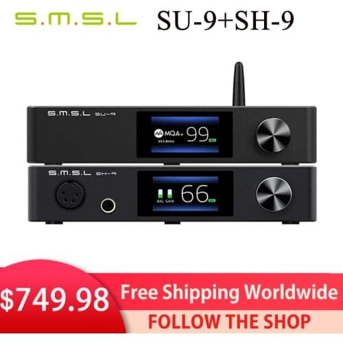 SMSL SU-9 Decoder + SMSL SH-9 Headphone Amplifier+ SMSL DA-9 Power Amplifier SU9 SH9 DA9