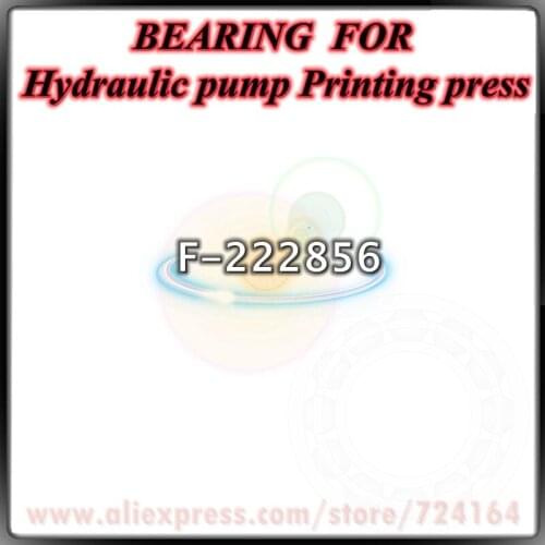 Bearing F-222856 For Hydraulic pump Printing press machine High precision Direct Sales
