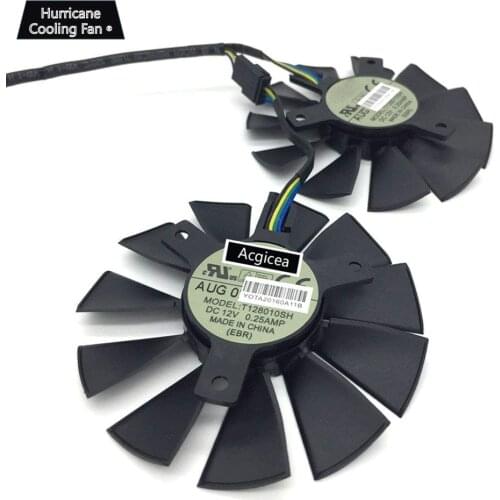 Brand New Original 75mm DC 12V 0.25A T128010SH Cooling fan for ASUS STRIX GTX1060 1050 GTX960 GTX950 GTX750Ti R9 370