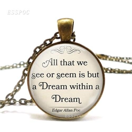 All that we see or seem is but a Dream within a Dream quote necklace Edgar Allan Poe necklace Fashion Glass Romantic Jewelry