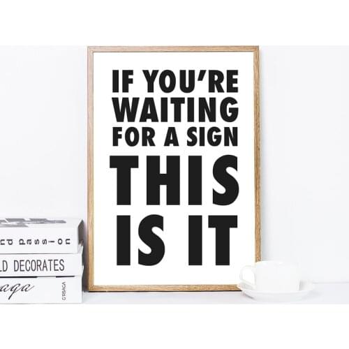 If You're Waiting for A Sign Funny Canvas Print Inspirational Quote Poster Motivational Painting Wall Art Pictures Office Decor