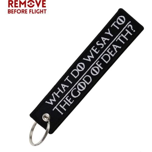 Remove Before Flight Chaveiro Key Chains Embroidery Keychain for Motorcycle Key Tag WHAT DO WE SAY TO THE GOD OF DEATH Chaveiro