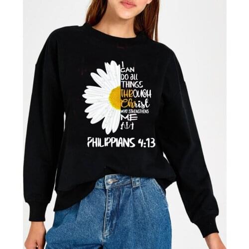 I CAN DO ALL THINGS THROUGH CHRIST Sweatshirt Sunflowers Sweats Christian Faith Pullovers women casual grunge tumblr Tops