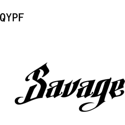 QYPF 15.5cm*6.9cm SAVAGE Decal Fresh Personality Vinyl Car Window Sticker Black Silver Decor C15-1564