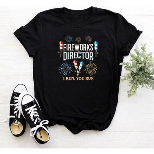 Fireworks Director T Shirt Women I Run You Run Letter and Fireworks Printing Tshirt Women Funny O-Neck Femme T-shirts Tops