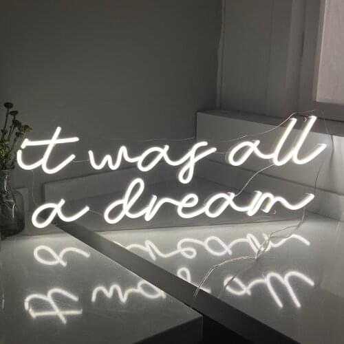 It was all a dream neon sign handmade custom led neon sign,wedding light sign,neon led sign,neon lights,neon sign custom bedroom