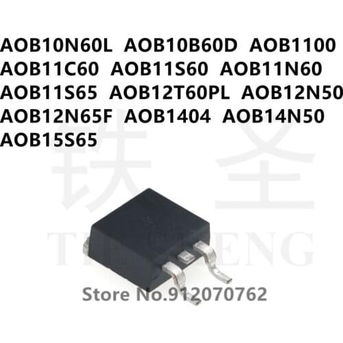 10PCS AOB10N60L AOB10B60D AOB1100 AOB11C60 AOB11S60 AOB11N60 AOB11S65 AOB12T60PL AOB12N50 AOB12N65F AOB1404 AOB14N50 AOB15S65