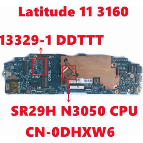 CN-0DHXW6 0DHXW6 DHXW6 For Dell Latitude 11 3160 Laptop Motherboard 13329-1 DDTTT Mainboard With SR29H N3050 CPU Fully Tested OK