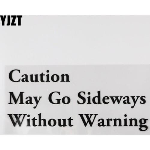 YJZT 17.6CM×7.9CM Funny Personality Caution May Go Sideways Without Warning Car Stickers Vinyl Decal 13D-0635