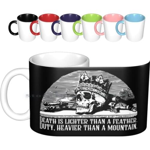 Wheel Of Time Quote-Death Is Lighter Than A Feather Duty Heavier Than A Mountain Robert Ceramic Mugs Coffee Cups Milk Tea Mug