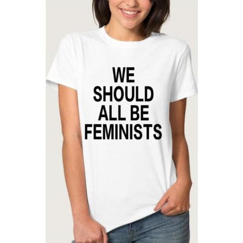 We should all be feminists t-shirt Short sleeve top tees 100% Cotton Funny Letter print Graphic O neck Tshirt Drop shipping