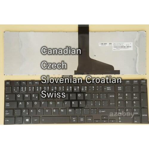 Canadian Swiss Czech Slovenian Croatian Keyboard For Toshiba Sitellite C75D-A C75D-B C75dt-a C75dt-B C75t-A C75t-B L50-A L50D-A