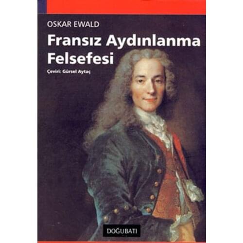 French Enlightenment Philosophy Oskar Ewald East West Broadcasts Philosophy Sequence (TURKISH)