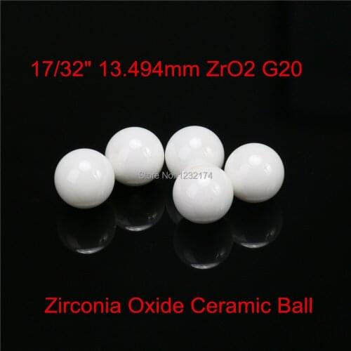 17/32" 13.494mm Zirconia Ceramic Ball ZrO2 G20 used for valve ball/bearing/homogenizer/sprayer/pump 13.494mm ceramic ball