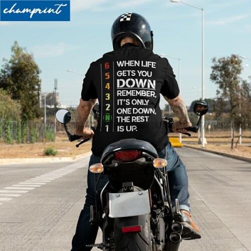 When Life Gets You Down Remember Its Only One Down Mens T Shirts Gear Motorcycle Motivational Tees Gift Idea Clothing 6XL