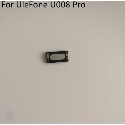 Used Voice Receiver Earpiece Ear Speaker For UleFone U008 Pro MTK6737 Quad Core 5.0 Inch 1280x720 Free Shipping
