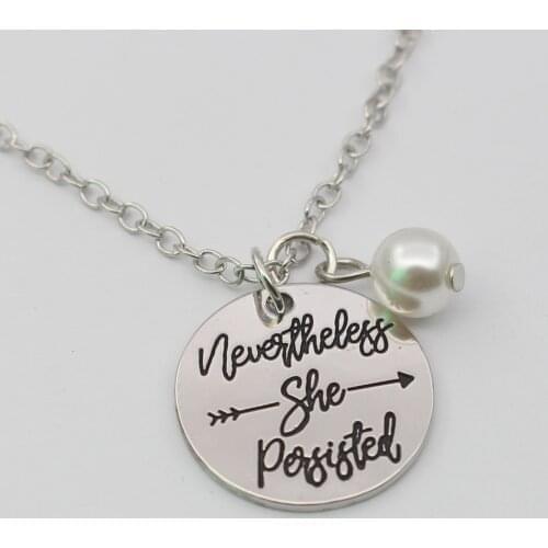 Inspirational Jewelry Nevertheless She Persisted necklace, Feminist Gift, Graduation Gift Gift for her