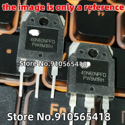 50/30/20PCS 40N60NPFD 40N60N 60N60FD1 60N60FD TO-3P Original disassembling machine test the quality