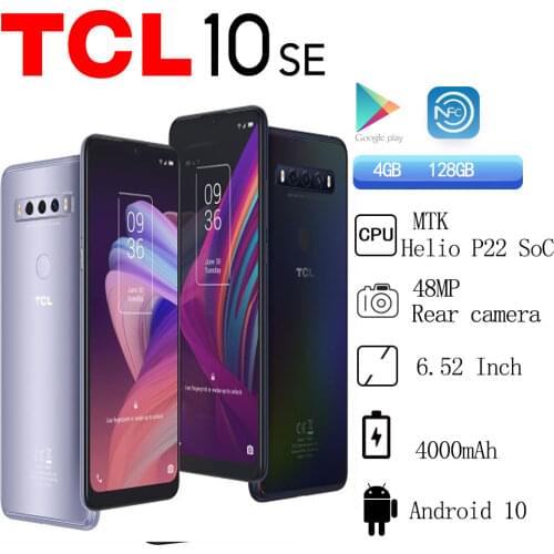 TCL 10SE Global Version 4GB RAM 128GB ROM 6.52inch 48mp Triple CAMERA OCTA CORE Android10 NFC Phone