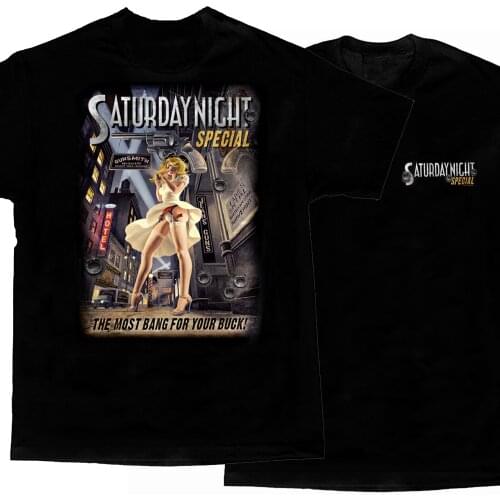 The Most Bang for Your Buck. Saturday Night Special Guns and Girl T-Shirt. Summer Cotton Short Sleeve O-Neck Mens T Shirt New