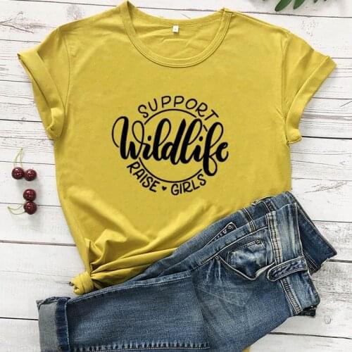 Support Wildlife Raise Girls Printed New Arrival Womens Funny Casual 100%Cotton T-Shirt Girl Mama Shirt Mom Life shirts