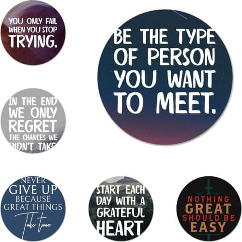 Inspiration motivation quotes Icons Pins Badge Decoration Brooches Metal Badges For Clothes Backpack Decoration 58mm