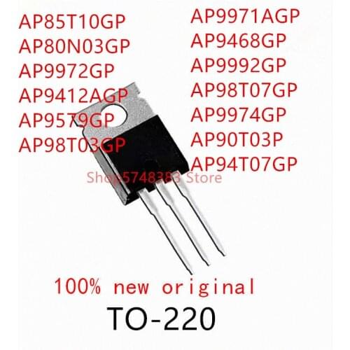 10PCS AP85T10GP AP80N03GP AP9972GP AP9412AGP AP9579GP AP98T03GP AP9971AGP AP9468GP AP9992GP AP98T07GP AP9974GP AP90T03P AP94T07