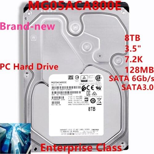New HDD For Toshiba Brand 8TB 3.5" 7.2K PMR SATA 6 Gb/s 128MB 7200RPM For Internal HDD For Enterprise Class HDD For MG05ACA800E