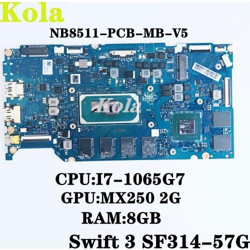 SF314-57 motherboard mainboard for Acer Swift 3 Aspire 14 laptop mainboard NB8511-PCB-MB-V5 NBHHZ11002 I7-1065G7 MX250 2G RAM:8G