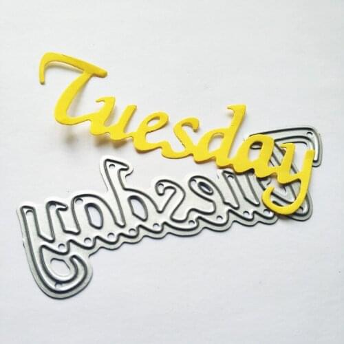 Tuesday Words Metal Cutting Dies Knife Mould For DIY Scrapbooking Photo Album Embossing Card Crafts Decorative