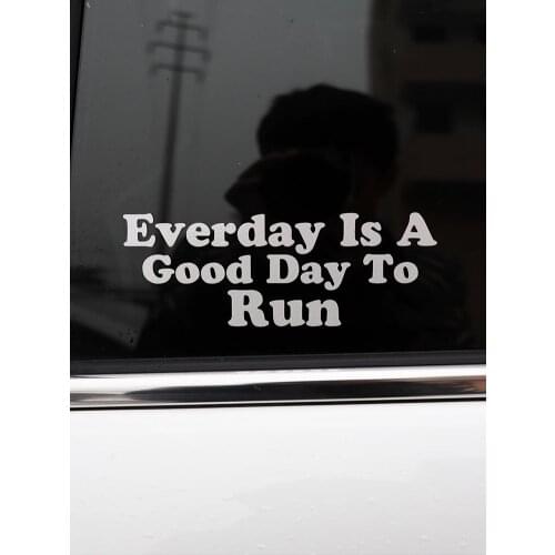 ZTTZDY 16.8CM*6CM For Reflective Everday Is A Good Day To Run Vinyl Motorcycle Car-styling Car Sticker ZJ2-0194