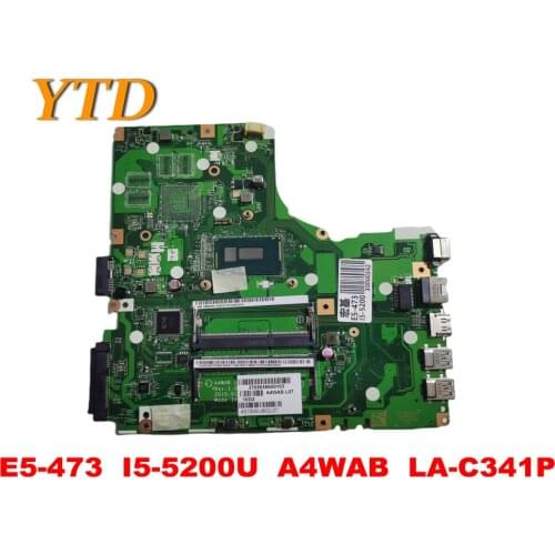 Original for ACER E5-473 E5-473G Laptop motherboard E5-473 I5-5200U A4WAB LA-C341P tested good free shipping