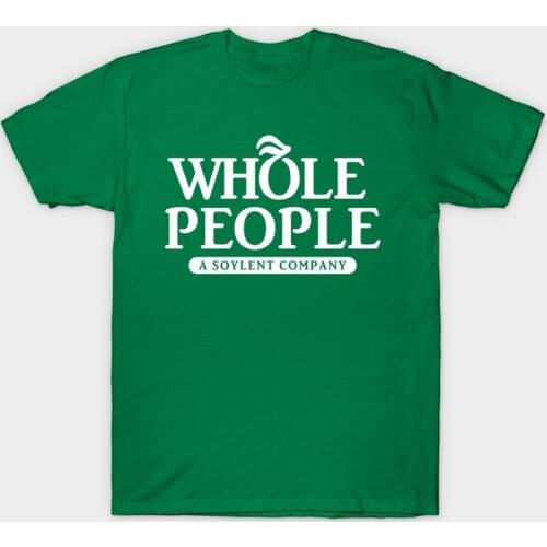 2020 Whole Organic People T-Shirt Soylent Green Shirt Unsex Funny Tees Humor Hipster Tops