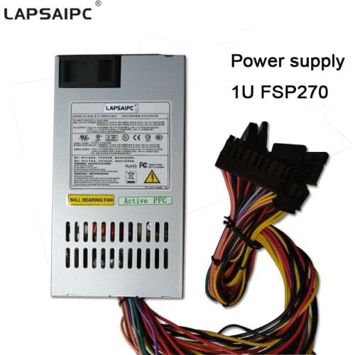 Lapsaipc FSP270W Computer Power supply 1U small Desktop Cash Register PSU power Rated 270W peak 350W FSP180-50PLA FSP220-50AP