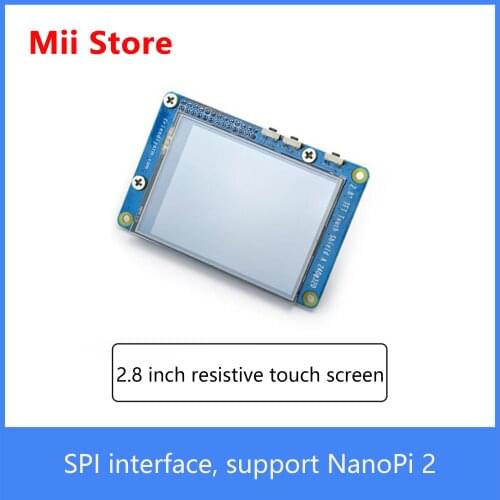 Friendly 2.8 inch resistive touch screen TFT SPI interface support NanoPi 2