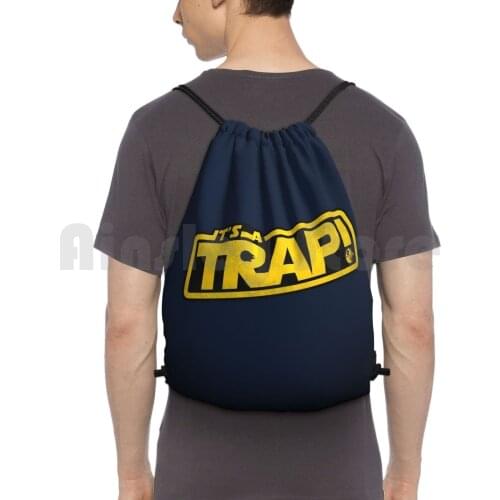 ItS A Trap! Backpack Drawstring Bag Riding Climbing Gym Bag Parody Pop Culture Geek Nerd Trap Funny Typography Cool Vader