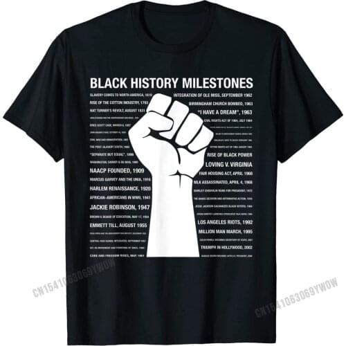 Black History Milestones Shirt Black History Month TShirt Cotton T Shirt for Men Customized Tops & Tees Popular Birthday