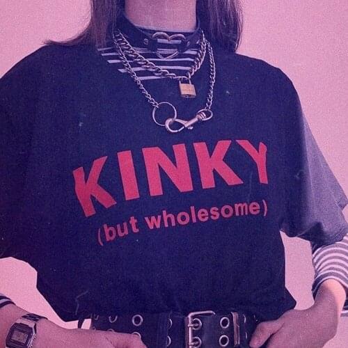 Kinky but Wholesome Letter Print T Shirt Women Summer Fashion Unisex TShirt Cute Retro Grung Hipster Tops Tee
