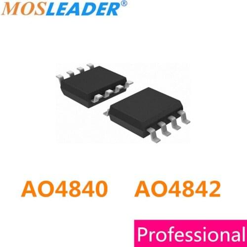 Mosleader AO4840 AO4842 SOP8 100PCS 1000PCS 4840 4842 Mosfets N-Channel Made in China High quality