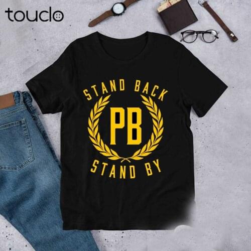 Stand Back and Stand By PB T-shirt, Unisex tee