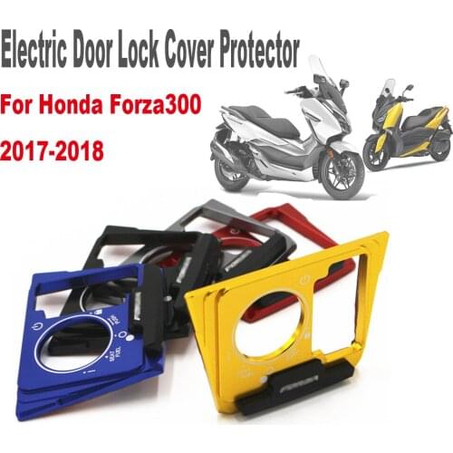 For Honda Forza300 2017 2018 Motorcycle Parts Lgnition Key Switch Lock Seat Electric Door lock Protector Cover Guard Decorative