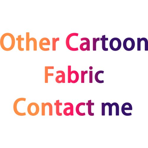 Need all kinds cartoon Comics 100% cotton knitted fabric Please contact me