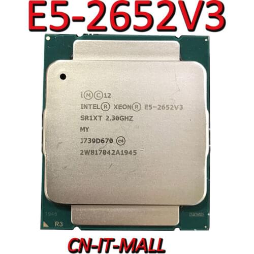 Intel Xeon E5-2652 V3 E5-2652V3 CPU 2.3GHz 25MB Cache 10 Cores 20 Threads LGA2011-3 Processor